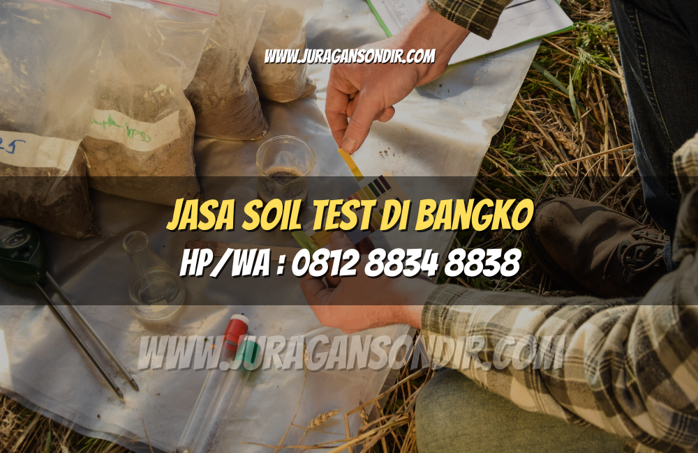 Jasa Soil Test di Bangko