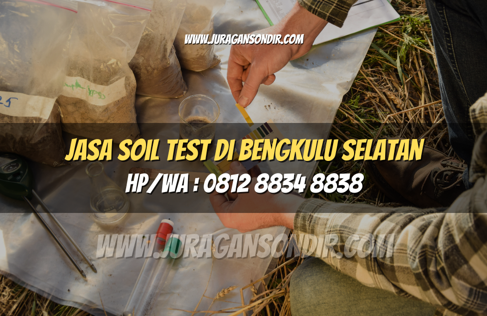 Jasa Soil Test di Bengkulu Selatan