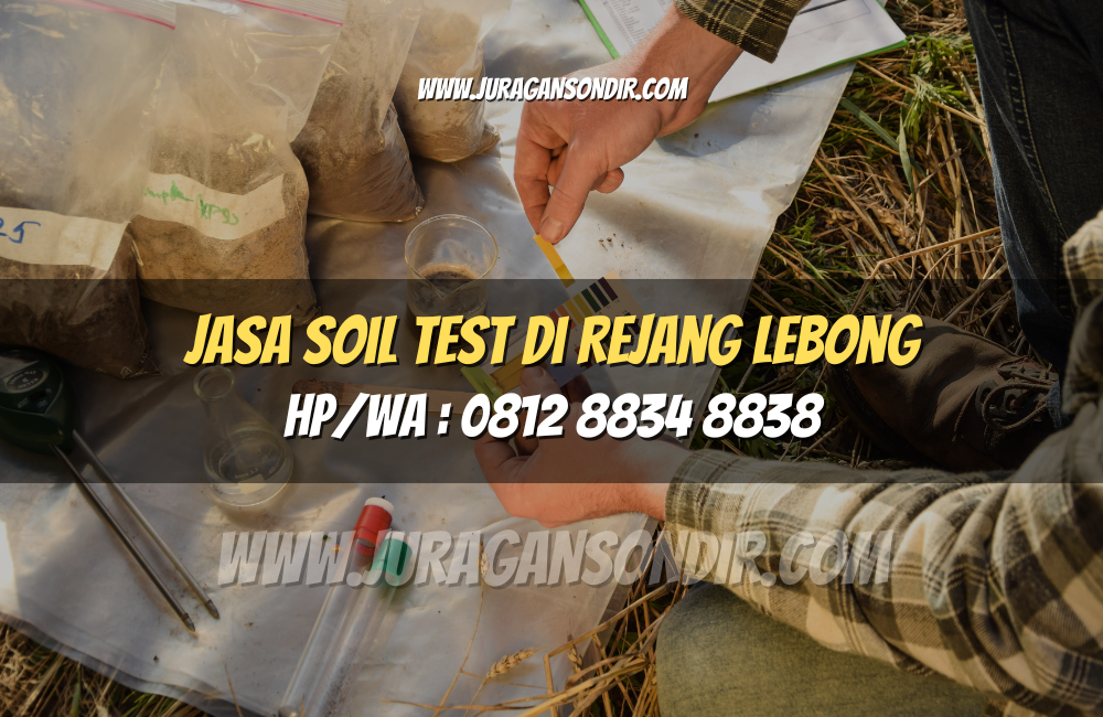 Jasa Soil Test di Rejang Lebong