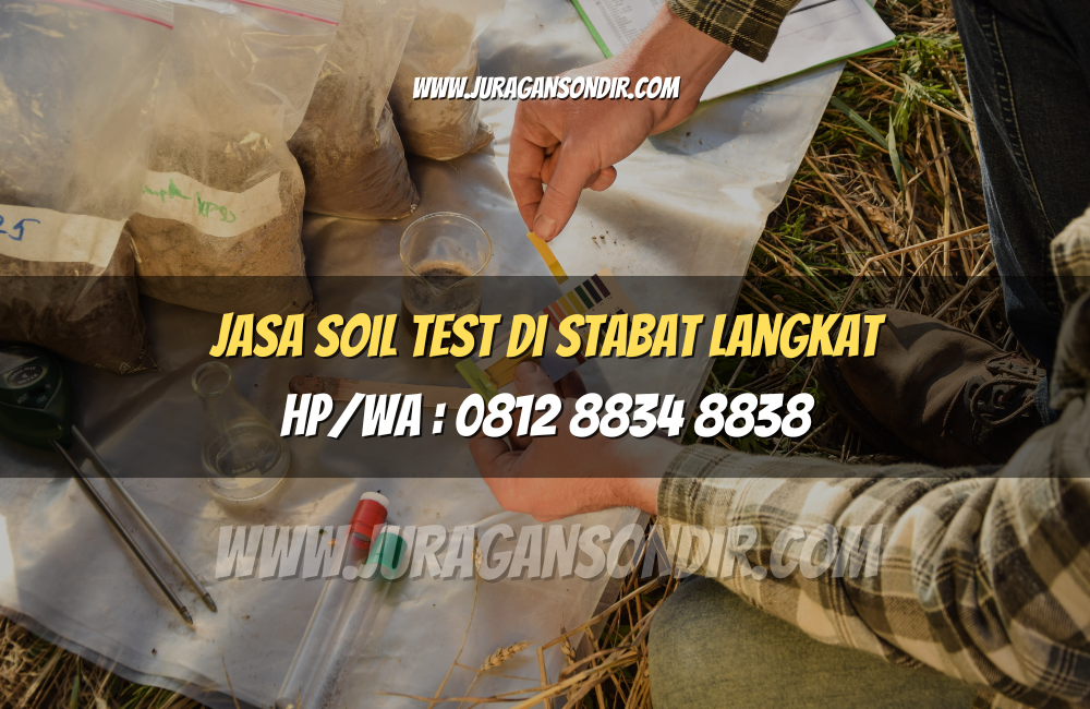 Jasa Soil Test di Stabat Langkat